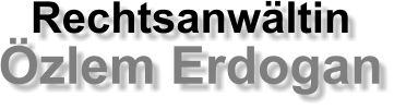 Rechtsanwältin Özlem Erdogan